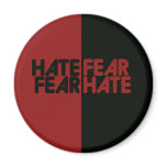 Hate fear fear hate magnets