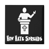 Hate From The Pulpit magnets by godless_heathen Hate From The Pulpit magnets