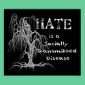 Hate is an STD posters
