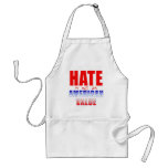 HATE is NOT an AMERICAN VALUE T-shirts Apron