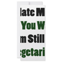 Hate Me All You Want I'm Still A Vegetarian rack cards by Supernova23 Hate Me All You Want I'm Still A Vegetarian rack cards
