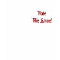 Hate The Game! t-shirts by Nbell1 Hate The Game! t-shirts