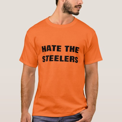 HATE THE STEELERS T-Shirt | Zazzle