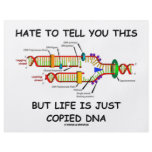 Hate To Tell You This But Life Is Just Copied DNA flyers