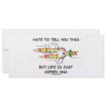 Hate To Tell You This But Life Is Just Copied DNA rack cards by wordsunwords Hate To Tell You This But Life Is Just Copied DNA rack cards