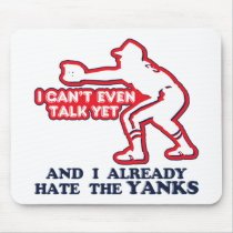 Hate Yankees Baby mousepads