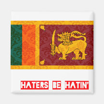 Haters be hatin Sri Lanka Refrigerator Magnet