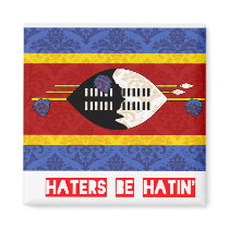 Haters be hatin Swaziland Refrigerator Magnet