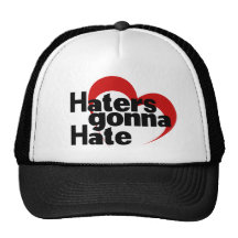 Haters gonna hate
