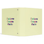 Haters Gonna Hate Binder