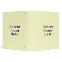 Haters Gonna Hate Binder