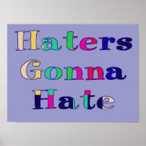 Haters Gonna Hate Poster