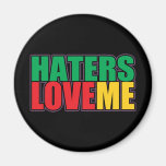Haters Love Me Refrigerator Magnets