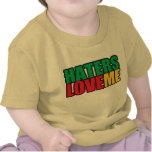 Haters Love Me Tee Shirt