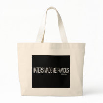 Haters made me Famous bags by dustyvinyldesign Haters made me Famous bags