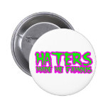 Haters made me famous buttons