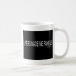 Haters made me Famous mugs