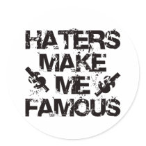 Haters Make Me Famous stickers by visualnewbie Haters Make Me Famous stickers