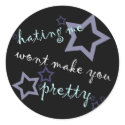 hating me wont make you pretty stickers by asyrum hating me wont make you pretty stickers