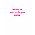 Hating me wont make you pretty t-shirts by KrisLittle Hating me wont make you pretty t-shirts