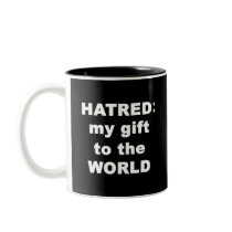 Hatred mugs