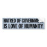 Hatred of Government Bumper Sticker