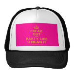 [Dancing crown] freak out and party like u mean it  Hats