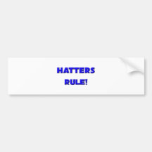 Hatters Rule! Bumper Stickers