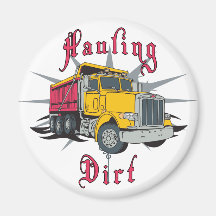 Hauling Dirt Dump Truck Fridge Magnet