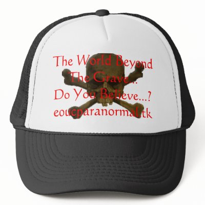 haunted-skull, The World Beyond The Grave...Do ... Trucker Hats by eoucparanormal