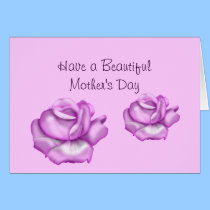"Have a Beautiful Mother's Day" Rose Blooms Lavend cards
