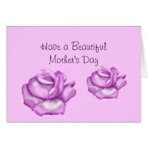 "Have a Beautiful Mother's Day" Rose Blooms Lavend Card