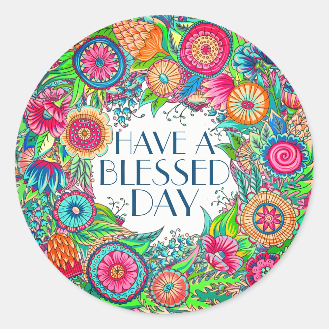 Have A Blessed Day Sticker Zazzle