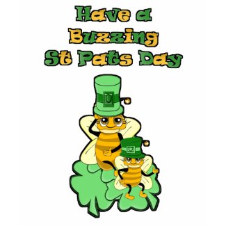 Have a buzzing St Pats Day shirt
