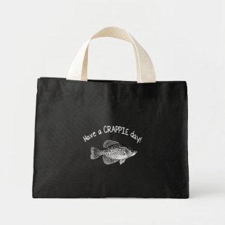 "HAVE A CRAPPIE DAY" - CRAPPIE FISHING CANVAS BAGS