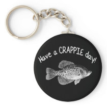 HAVE A CRAPPIE DAY KEY CHAINS