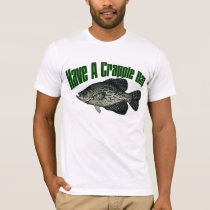 Have a crappie day t-shirt by burntright Have a crappie day t-shirt