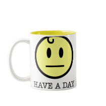Have a day mug