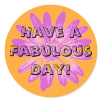 Have a Fabulous Day! stickers