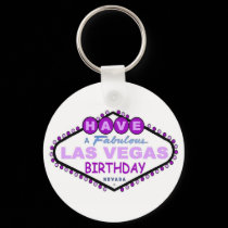 Have A Fabulous Las Vegas Birthday Keychain