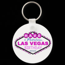 Have A Fabulous Las Vegas Birthday PINK Keychain