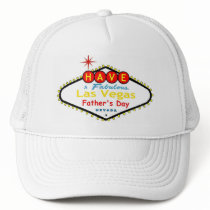 Have A Fabulous Las Vegas Father's Day Cap hats