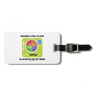 Have A Full Plate Is Always On My Mind Food Groups Luggage Tags