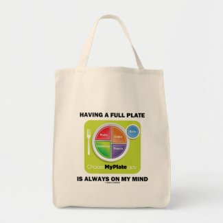 Have A Full Plate Is Always On My Mind Tote Bags