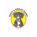 Have a Great Dane Poster posters by terrykoehler Have a Great Dane Poster posters