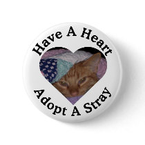 Have A Heart, Adopt A Stray Button