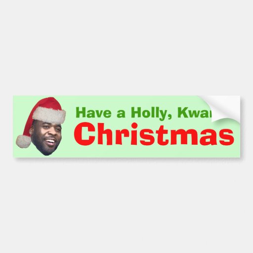 Have a Holly, Kwame, Christmas Bumper Sticker