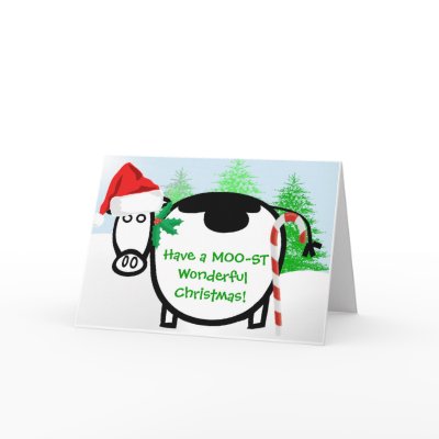 Have a MOO-ST Wonderful Christmas! - - Greeting Cards by samack