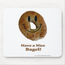 Have a Nice Bagel! Mousepad