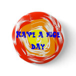 Have a nice day buttons